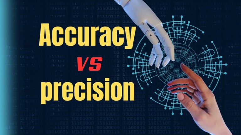 What is Accuracy and Precision in Machine Learning